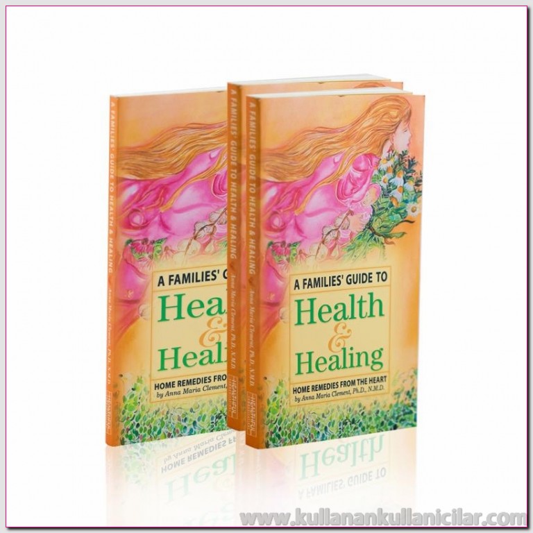 A Families Guide To Health And Healing Kitabı